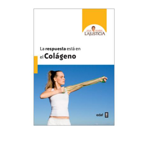 Comprar en Gran Farmacia Andorra ANA MARIA LAJUSTICIA - Libro La respuesta está en el colágeno